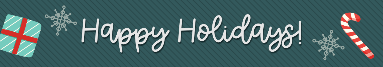 Happy Holidays text with seasonal decorations around it